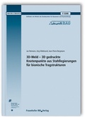 Cover: 3D-Weld - 3D gedruckte Knotenpunkte aus Stahllegierungen f&uuml;r bionische Tragstrukturen - Fraunhofer IRB Verlag