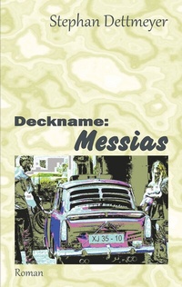 Abbildung von: Deckname: Messias - BoD - Books on Demand