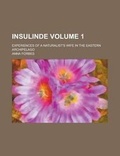 Cover: Insulinde; Experiences of a Naturalist's Wife in the Eastern Archipelago Volume 1 - Rarebooksclub.com