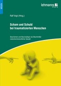 Cover: Scham und Schuld bei traumatisierten Menschen - Lehmanns Media