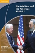 Cover: History for the IB Diploma: The Cold War and the Americas 1945-1981 - Cambridge University Press