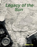Cover: Legacy of the Sun - Lulu.com