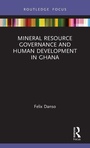 Cover: Mineral Resource Governance and Human Development in Ghana - Routledge