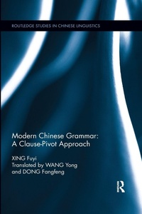 Enlarge image Cover: Modern Chinese Grammar - a Clause-Pivot Approach - Routledge