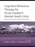 Cover: Cognitive Behaviour Therapy for Acute Inpatient Mental Health Units - Routledge