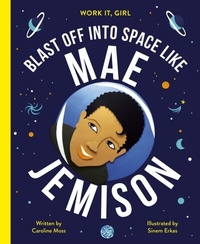 Abbildung von: Work It, Girl: Mae Jemison - Frances Lincoln Children's Books