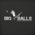 Cover: AC/DC Big Balls - Rufus Stone Limited Editions Ltd