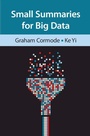 Cover: Small Summaries for Big Data - Cambridge University Press