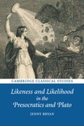 Cover: Likeness and Likelihood in the Presocratics and Plato - Cambridge University Press