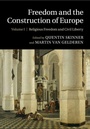 Cover: Freedom and the Construction of Europe - Cambridge University Press