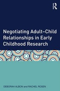 Bild vergrößern Bild: Negotiating Adult-Child Relationships in Early Childhood Research - Routledge