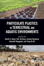 Cover: Particulate Plastics in Terrestrial and Aquatic Environments - CRC Press