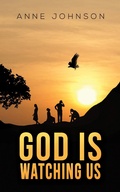 Cover: God Is Watching Us - AUSTIN MACAULEY PUBLISHERS LTD