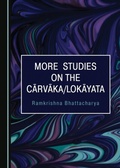 Cover: More Studies on the Carvaka/Lokayata - Cambridge Scholars Publishing