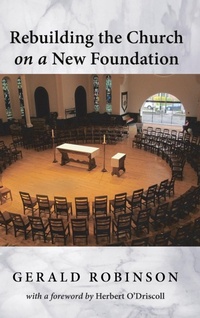 Enlarge image Cover: Rebuilding the Church on a New Foundation - Wipf & Stock Publishers