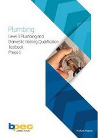 Abbildung von: BPEC Level 3 Plumbing and Domestic Heating Qualification Textbook Phase 1 - BPEC Services Ltd