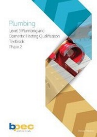 Abbildung von: BPEC Level 3 Plumbing and Domestic Heating Qualification Textbook Phase 2 - BPEC Services Ltd