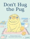 Cover: Don't Hug the Pug - Cicada Books Limited