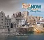 Cover: Then and Now Around the Isle of Man - Lily Publications