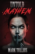 Cover: Untold Mayhem - Vincere Press, LLC