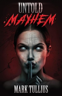 Enlarge image Cover: Untold Mayhem - Vincere Press, LLC