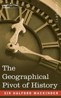 Cover: The Geographical Pivot of History - Cosimo Classics