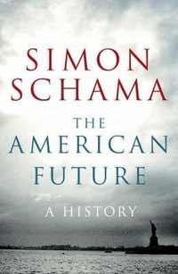 Abbildung von: American Future, The A History - The Bodley Head Ltd