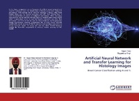 Enlarge image Cover: Artificial Neural Network and Transfer Learning for Histology Images - LAP Lambert Academic Publishing