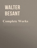 Cover: The Complete Works of Walter Besant - Shrine of Knowledge