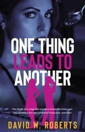 Cover: One Thing Leads to Another - Silverbird Publishing