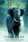 Cover: To the Elephant Graveyard - Grove Press