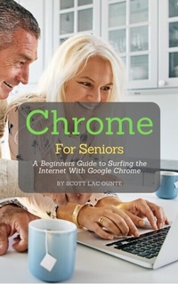 Abbildung von: Chrome For Seniors - SL Editions