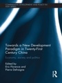 Cover: Towards a New Development Paradigm in Twenty-First Century China - Routledge