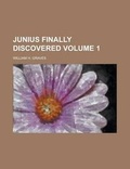 Cover: Junius Finally Discovered Volume 1 - Rarebooksclub.com