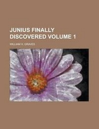 Enlarge image Cover: Junius Finally Discovered Volume 1 - Rarebooksclub.com