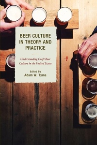 Enlarge image Cover: Beer Culture in Theory and Practice - Lexington Books