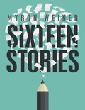 Cover: Sixteen Stories - Lulu Publishing Services
