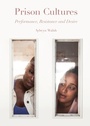 Cover: Prison Cultures - Intellect Books