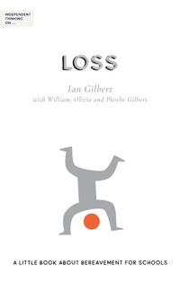 Enlarge image Cover: Independent Thinking on Loss - Independent Thinking Press