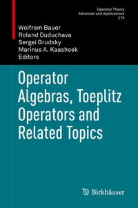 Abbildung von: Operator Algebras, Toeplitz Operators and Related Topics - Birkhäuser