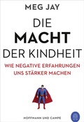 Cover: Die Macht der Kindheit - Hoffmann & Campe