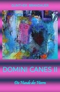 Cover: Band I / DOMINI CANES II - Die Hunde des Herrn Band II - epubli
