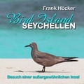Cover: Bird Island - Seychellen - BoD - Books on Demand