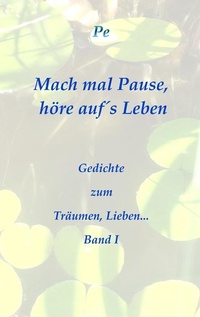 Abbildung von: Mach mal Pause, höre auf´s Leben - BoD - Books on Demand