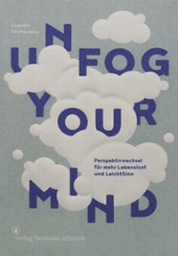 Abbildung von: Unfog Your Mind - Verlag Hermann Schmidt