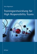 Cover: Trainingsentwicklung f&uuml;r High Responsibility Teams - Pabst Science Publishers