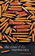 Cover: The Crisis of the Meritocracy - Oxford University Press