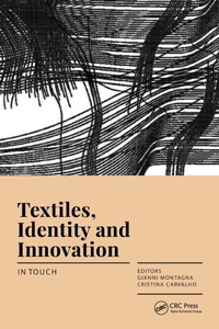 Enlarge image Cover: Textiles, Identity and Innovation: In Touch - CRC Press