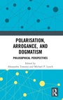 Cover: Polarisation, Arrogance, and Dogmatism - Routledge