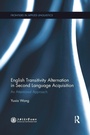 Cover: English Transitivity Alternation in Second Language Acquisition: an Attentional Approach - Routledge